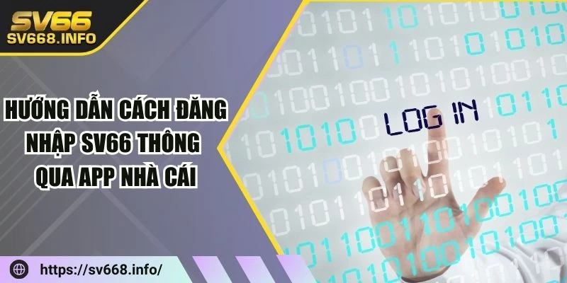 huong-dan-cach-dang-nhap-sv66-thong-qua-app-nha-cai