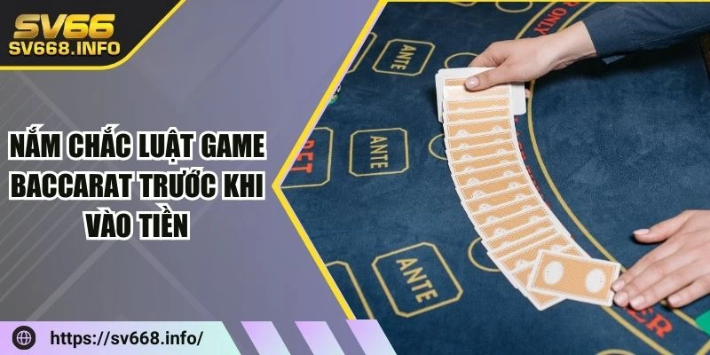 nam-chac-luat-game-baccarat-truoc-khi-vao-tien